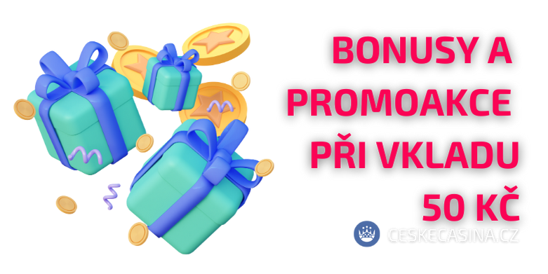 Bonusy a promoakce při vkladu 50 Kč