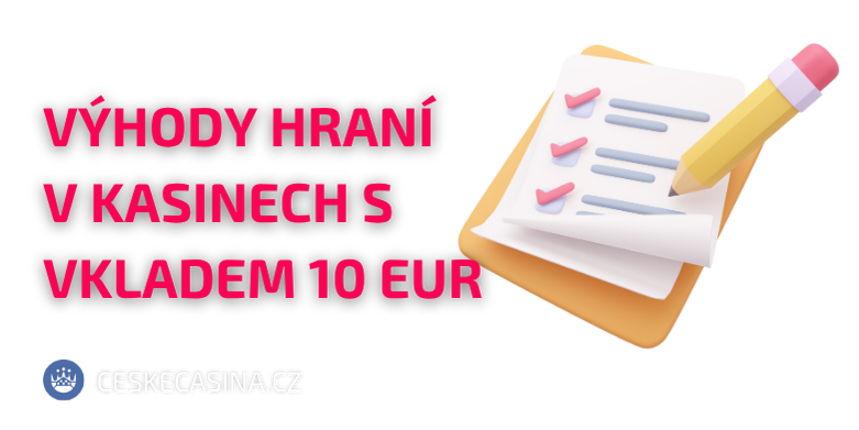 Výhody hraní v online kasinech s minimálním vkladem 10 €